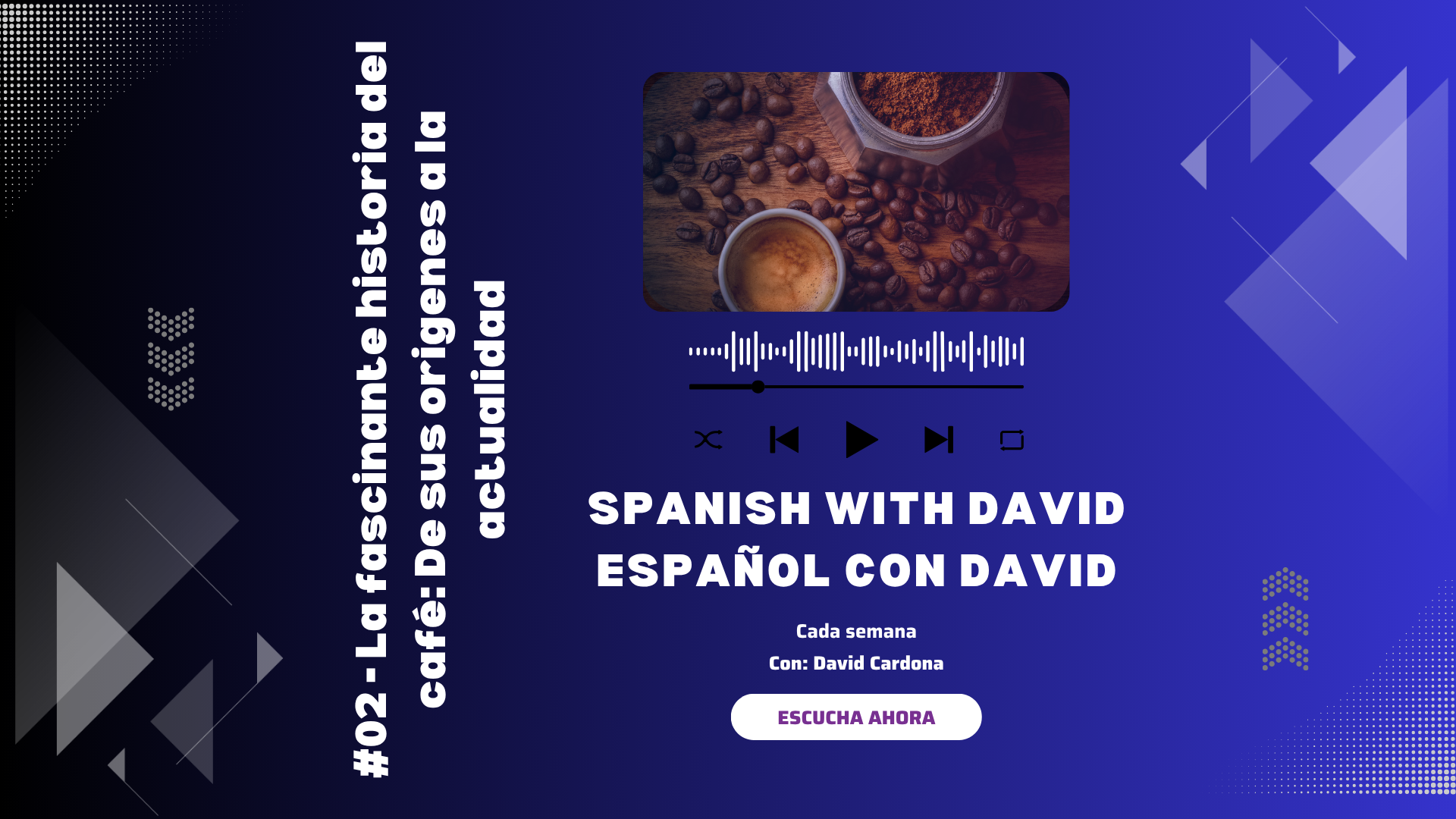 #002 – La fascinante historia del café: de sus orígenes a la actualidad